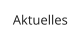 Aktuelles