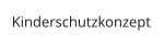 Kinderschutzkonzept